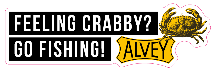 Alvey Sticker - FEELING CRABBY? GO FISHING!